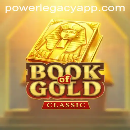 Power Legacy: Unveiling the Mysteries of BookOfGoldClassic