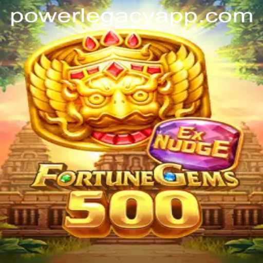 Exploring the Exciting World of FortuneGems500: The Rise of POWER LEGACY