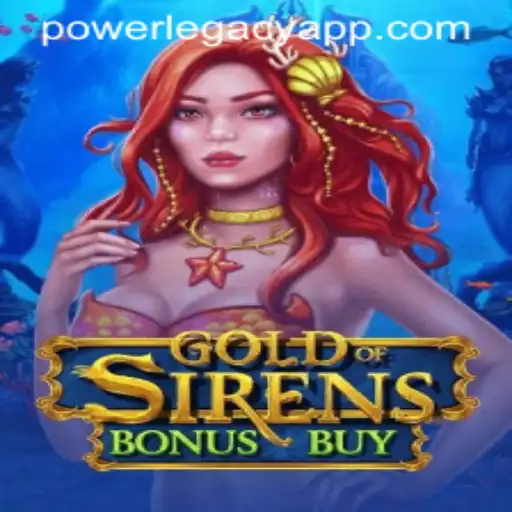 The Thrilling World of GoldofSirensBonusBuy and the POWER LEGACY