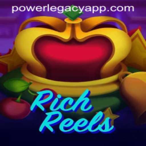 RichReels: Power Legacy Unveiled - A New Era of Gaming